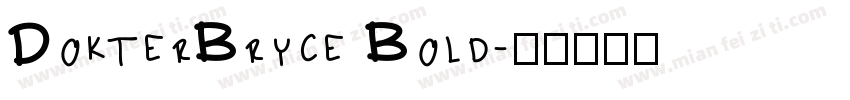 DokterBryce Bold字体转换